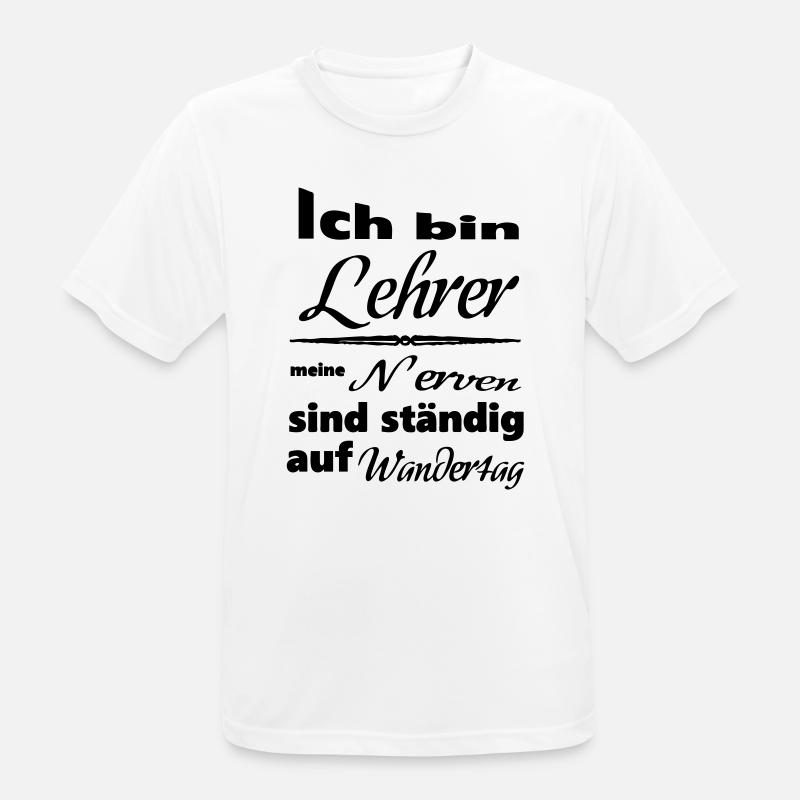 Lehrer Spruch Lehrer Schule Beruf Geschenk - Männer T-Shirt atmungsaktiv - Weiß