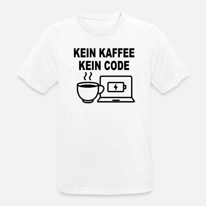 Kein Kaffee Kein Code – Funny Programmer Design - Men's Breathable T-Shirt - white