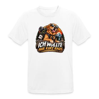 Nur kurz raus. - Männer T-Shirt atmungsaktiv - Weiß - Vorne - AI Model Male 185 dark (185cm)