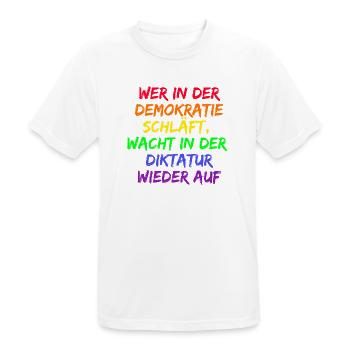WER IN D. DEMOKRATIE SCHLÄFT WACHT IN DIKTATUR AUF - Männer T-Shirt atmungsaktiv - Weiß - Vorne - AI Model Male 185 dark (185cm)