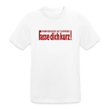 Nimm Rücksicht auf Zuhörende Fasse dich kurz - Männer T-Shirt atmungsaktiv - Weiß - Vorne - AI Model Male 185 dark (185cm)