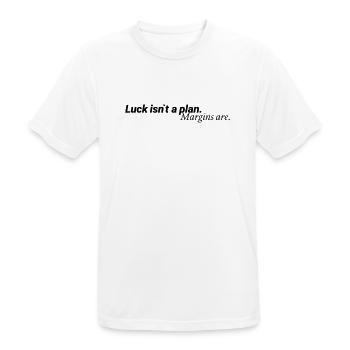 Luck Isn´t A Plan Margins Are Shirt - Männer T-Shirt atmungsaktiv - Weiß - Vorne - AI Model Male 185 dark (185cm)