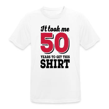 It took me 50 years to get this shirt - T-shirt respirant Homme - blanc - Devant - AI Model Male 185 dark (185cm)