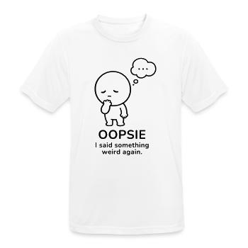 Oopsie – I Said Something Weird | Social Mood - Men's Breathable T-Shirt - white - Front - AI Model Male 185 dark (185cm)