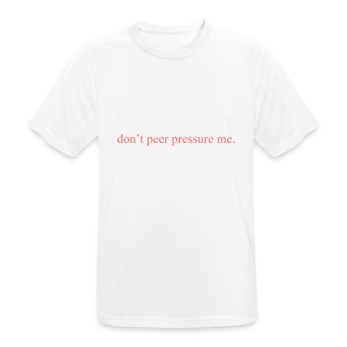 The Commercial ''don't peer pressure me.'' (Peach) - Men's Breathable T-Shirt
