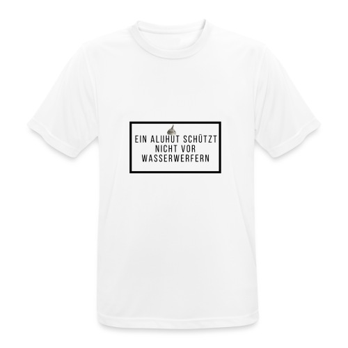 Aluhut und Wasserwerfer - Männer T-Shirt atmungsaktiv
