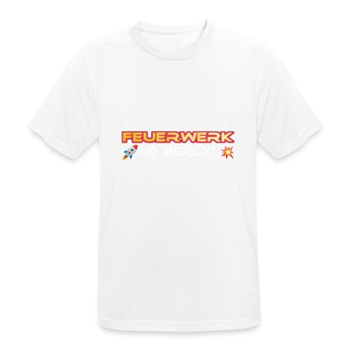 Feuerwerk Design 108 NO MERCY - Männer T-Shirt atmungsaktiv