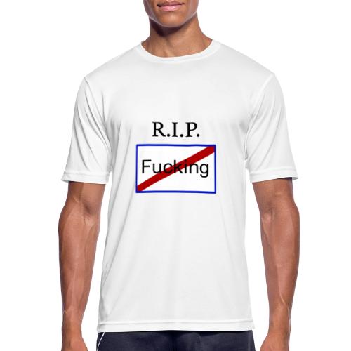 RIP Fucking - Männer T-Shirt atmungsaktiv