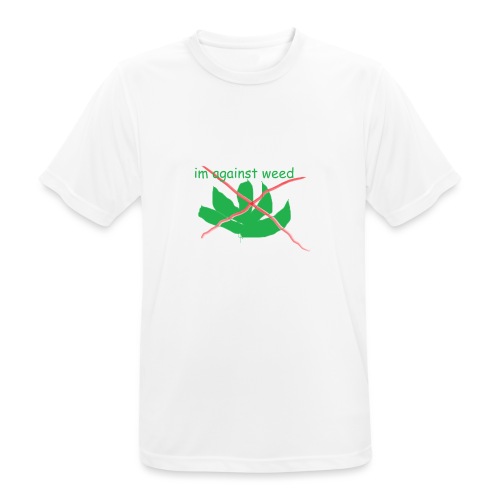 im against weed - miesten tekninen t-paita