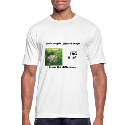 planck length - Männer T-Shirt atmungsaktiv