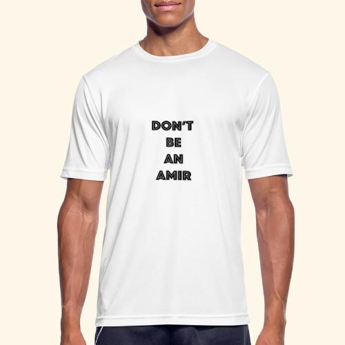 Don't be an Amir - Men's Breathable T-Shirt