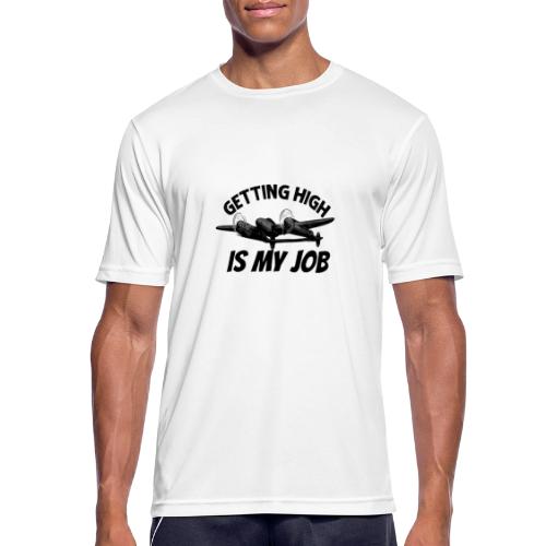 Getting high is my job - Men's Breathable T-Shirt