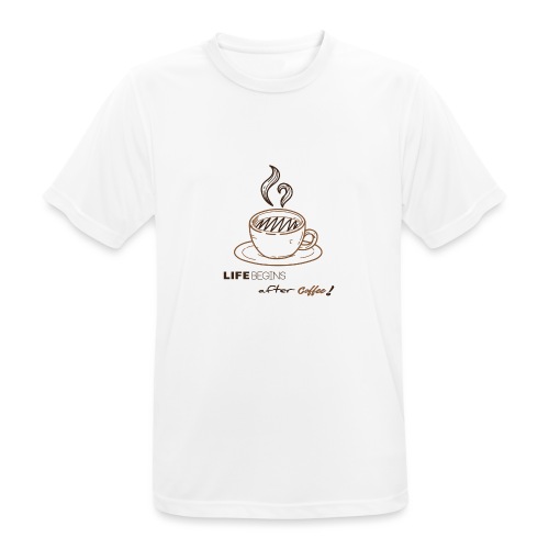life begins after coffee - T-shirt respirant Homme