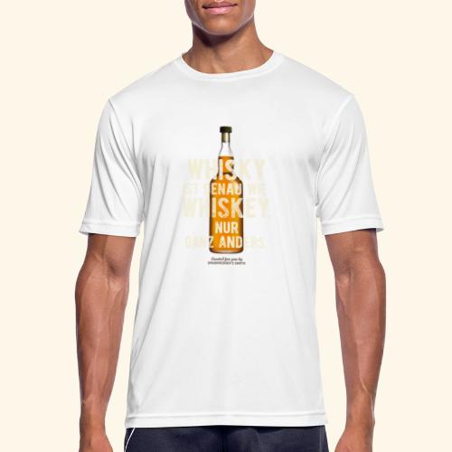 Whisky ist genau wie Whiskey - Männer T-Shirt atmungsaktiv