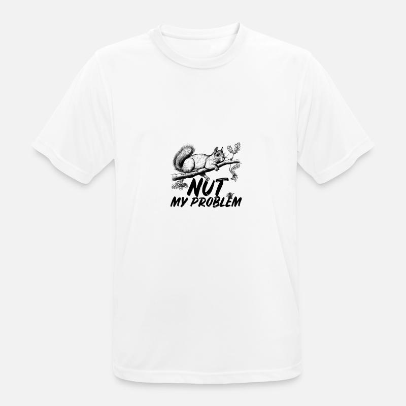 Eichhörnchen Squirrel Nut my Problem - Men's Breathable T-Shirt - white
