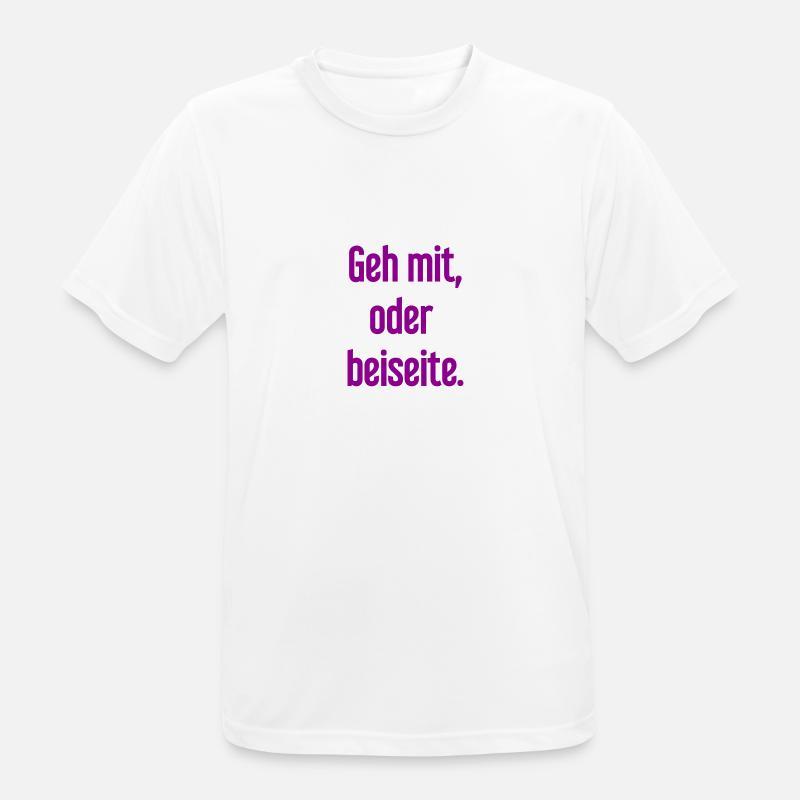 Geh mit oder beiseite - Männer T-Shirt atmungsaktiv - Weiß