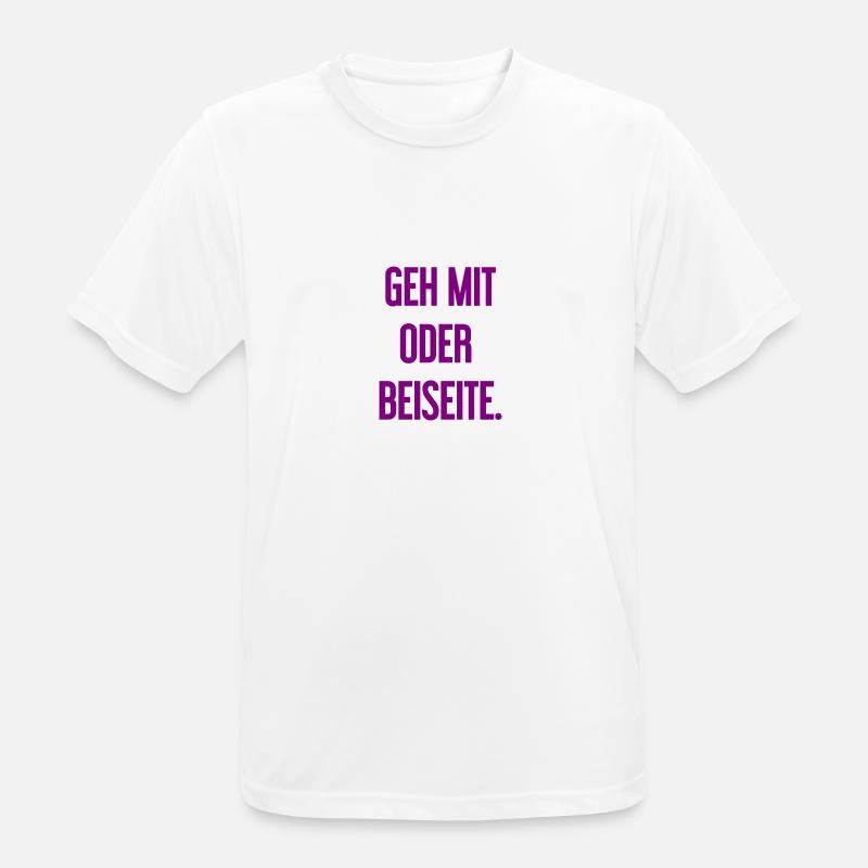 Geh mit oder beiseite - Männer T-Shirt atmungsaktiv - Weiß