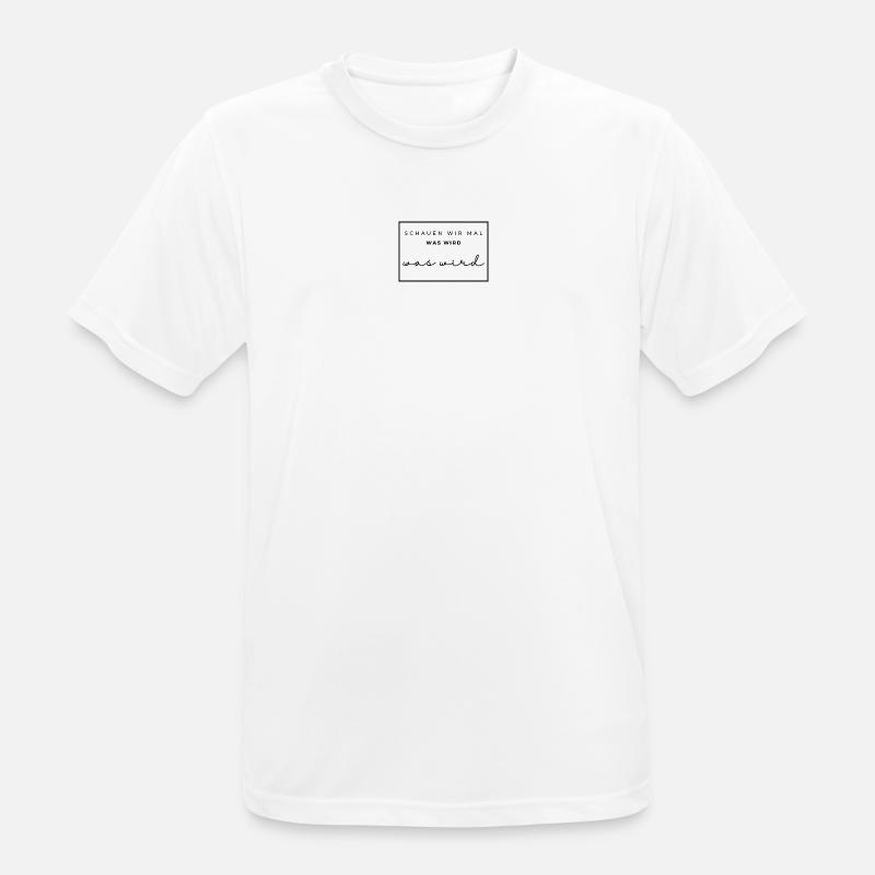 schauen wir mal was wird - was wird - Männer T-Shirt atmungsaktiv - Weiß