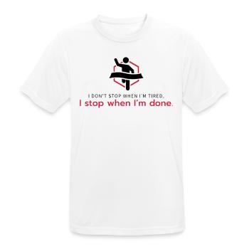 Je ne m’arrête pas quand je suis fatigué, je m’arrête quand j’ai fini. - T-shirt respirant Homme - blanc - Devant - AI Model Male 185 dark (185cm)