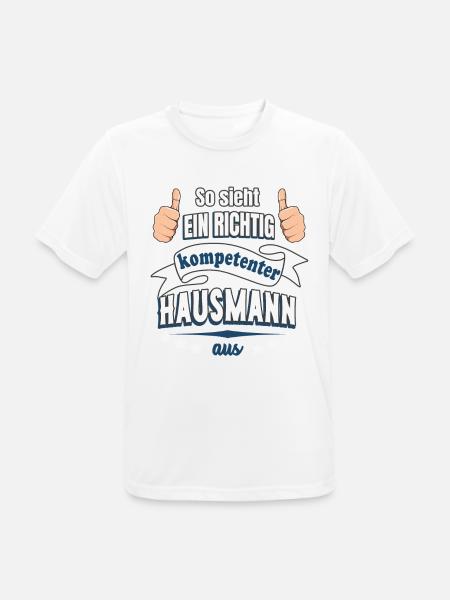 Kompetenter Hausmann Geschenk - Männer T-Shirt atmungsaktiv - Weiß