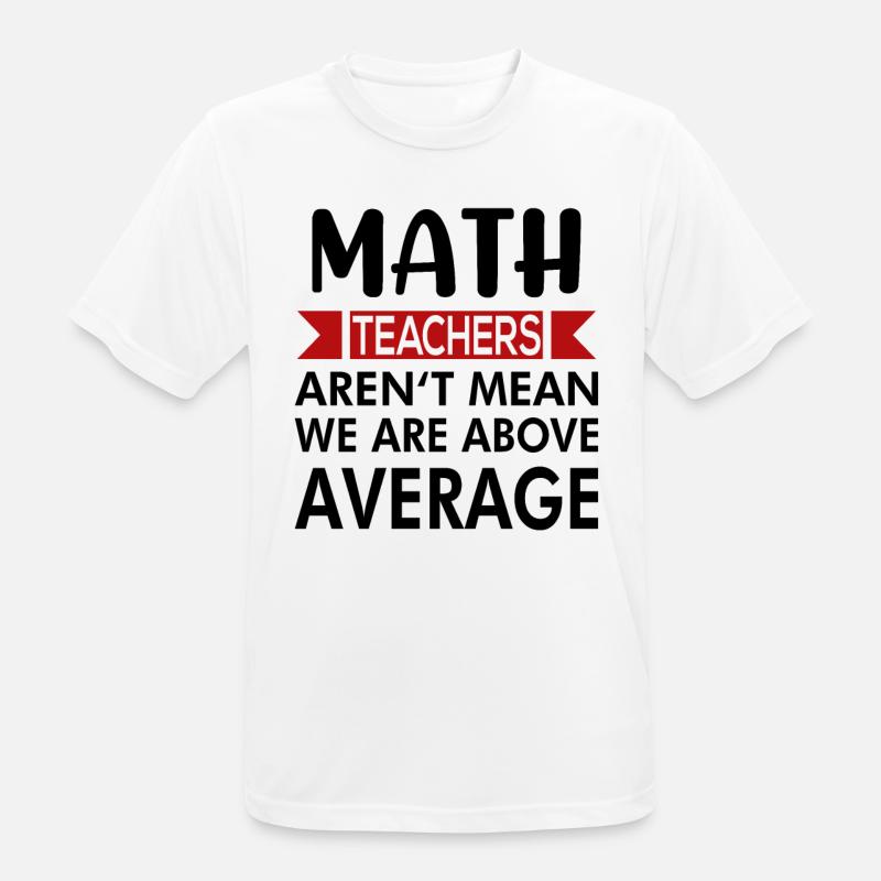 Math teachers teach math saying - Men's Breathable T-Shirt - white