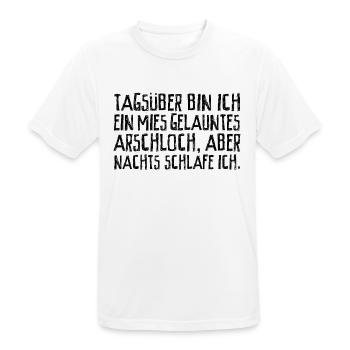 Tagsüber bin ich ein mies gelauntes Arschloch. - Männer T-Shirt atmungsaktiv - Weiß - Vorne - AI Model Male 185 dark (185cm)