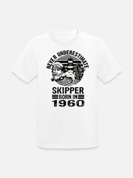 Never Underestimate Skipper born in 1960 - Männer T-Shirt atmungsaktiv - Weiß