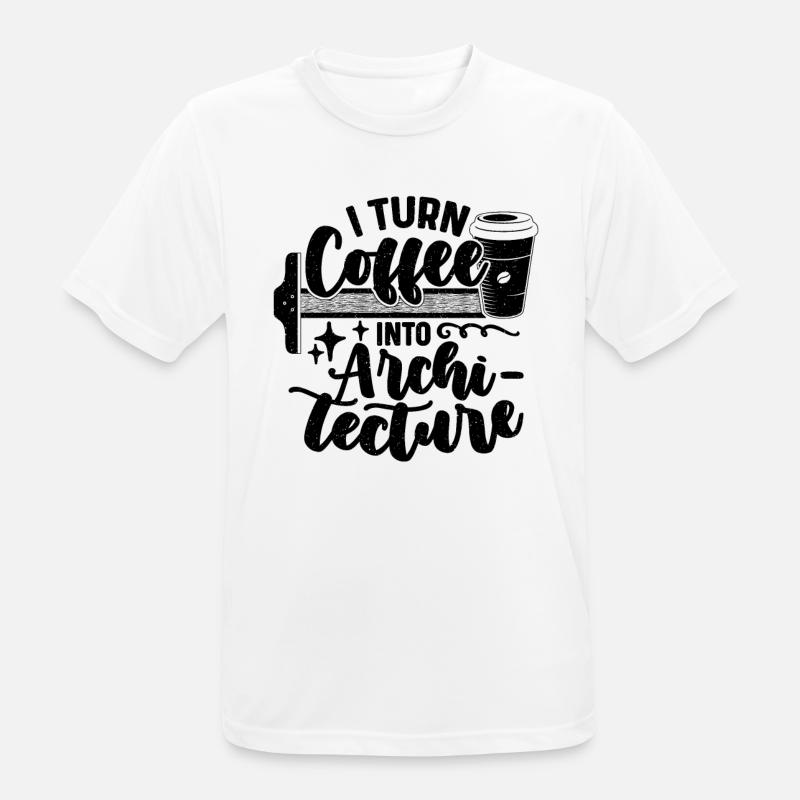 Je transforme le café en architecte constructeur d’architectes - T-shirt respirant Homme - blanc