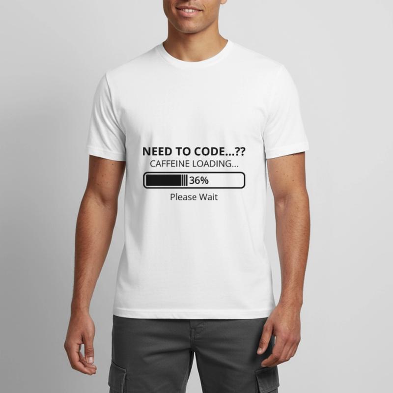 Need To Code Caffeine Loading Please Wait Develope Männer T-Shirt atmungsaktiv