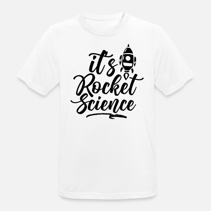 Rocket Science Rocket Scientist Saying - Men's Breathable T-Shirt - white