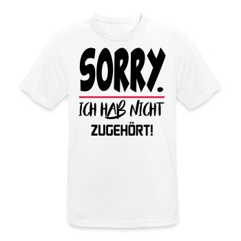 Nix gehört Sorry Entschuldigung Sprüche - Männer T-Shirt atmungsaktiv - Weiß - Vorne - AI Model Male 185 dark (185cm)