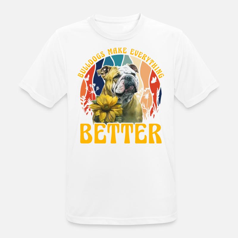 Bulldos make everything better - Männer T-Shirt atmungsaktiv - Weiß