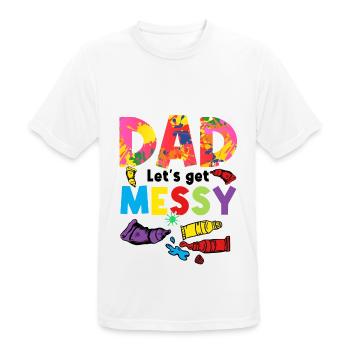 Dad Let's Get Messy Painter Artist Brush Colors Pa - Männer T-Shirt atmungsaktiv - Weiß - Vorne - AI Model Male 185 dark (185cm)