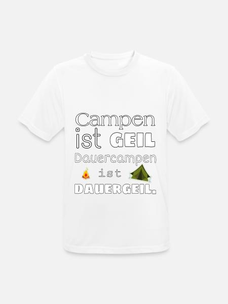 Camping - Campen - Dauercamping Shirt - Männer T-Shirt atmungsaktiv - Weiß