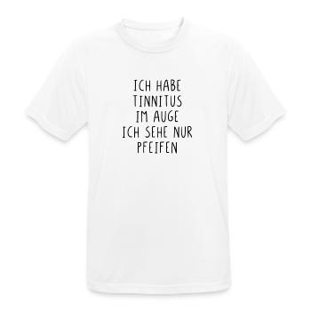 Ich habe Tinnitus im Auge - Männer T-Shirt atmungsaktiv - Weiß - Vorne - AI Model Male 185 dark (185cm)