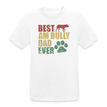Best AM Bully Dad Ever Bulldog Pet Dog - Men's Breathable T-Shirt - white - Front - AI Model Male 185 dark (185cm)