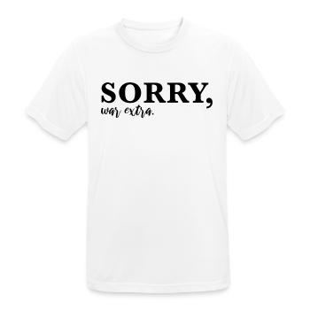 Sorry, war extra - Männer T-Shirt atmungsaktiv - Weiß - Vorne - AI Model Male 185 dark (185cm)