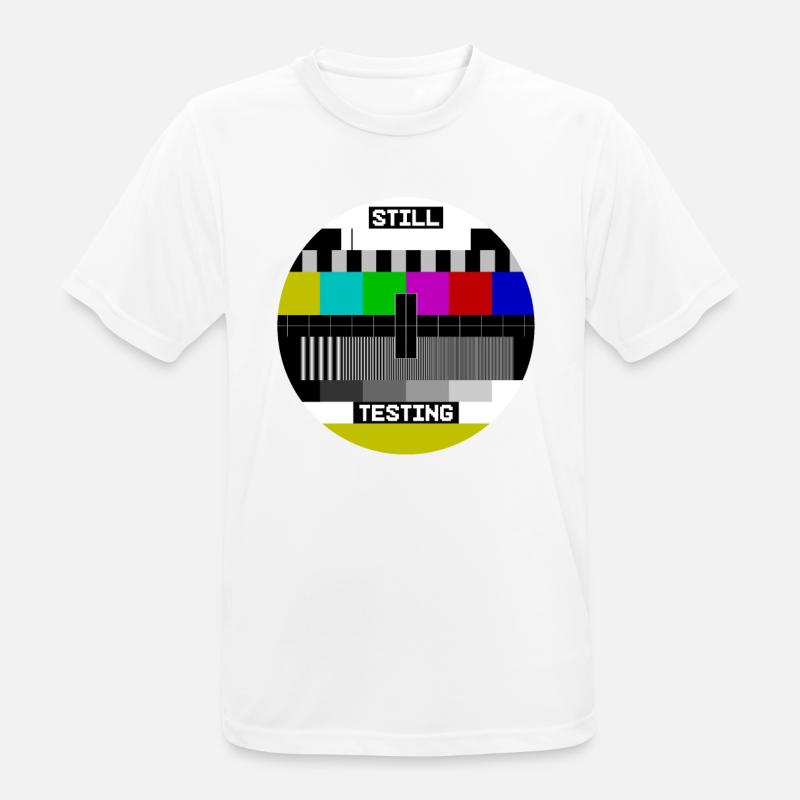 Écran de test d’image de test Still Testing - T-shirt respirant Homme - blanc