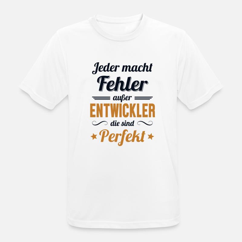 Entwickler Sind Perfekt Developer Coder - Männer T-Shirt atmungsaktiv - Weiß