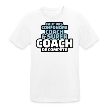 faut pas confondre coach et super coach - T-shirt respirant Homme - blanc - Devant - AI Model Male 185 dark (185cm)