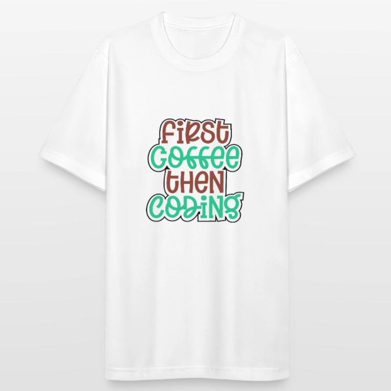 Coder Gift First Coffee Then Coding Gift Idea Men's Breathable T-Shirt