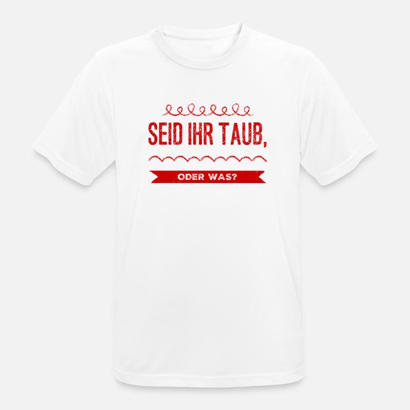 seid ihr taub oder was? - Männer T-Shirt atmungsaktiv - Weiß