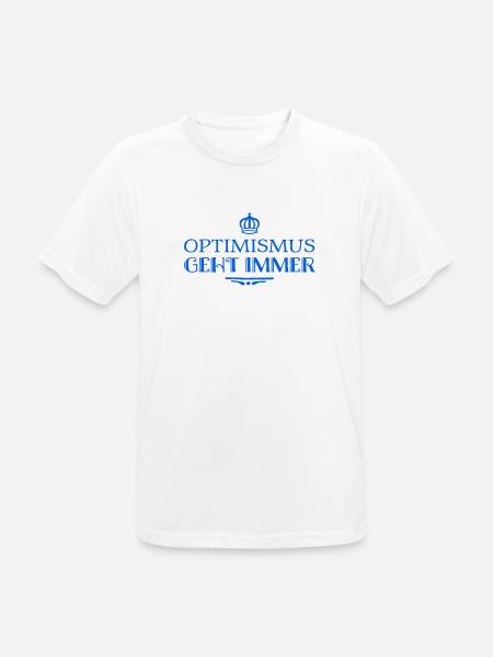 Optimismus ist super - Männer T-Shirt atmungsaktiv - Weiß
