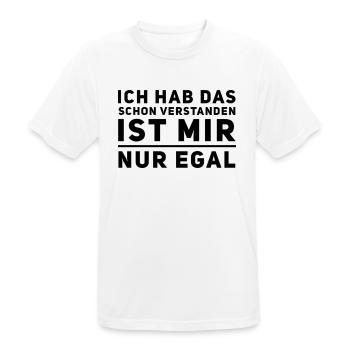 Hab Das Schon Verstanden Ist Mir Nur Egal Spruch - Männer T-Shirt atmungsaktiv - Weiß - Vorne - AI Model Male 185 dark (185cm)