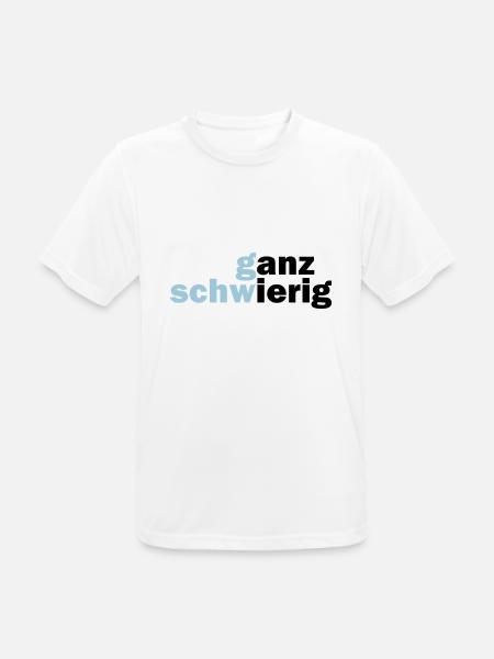 Ganz Schwierig - Männer T-Shirt atmungsaktiv - Weiß