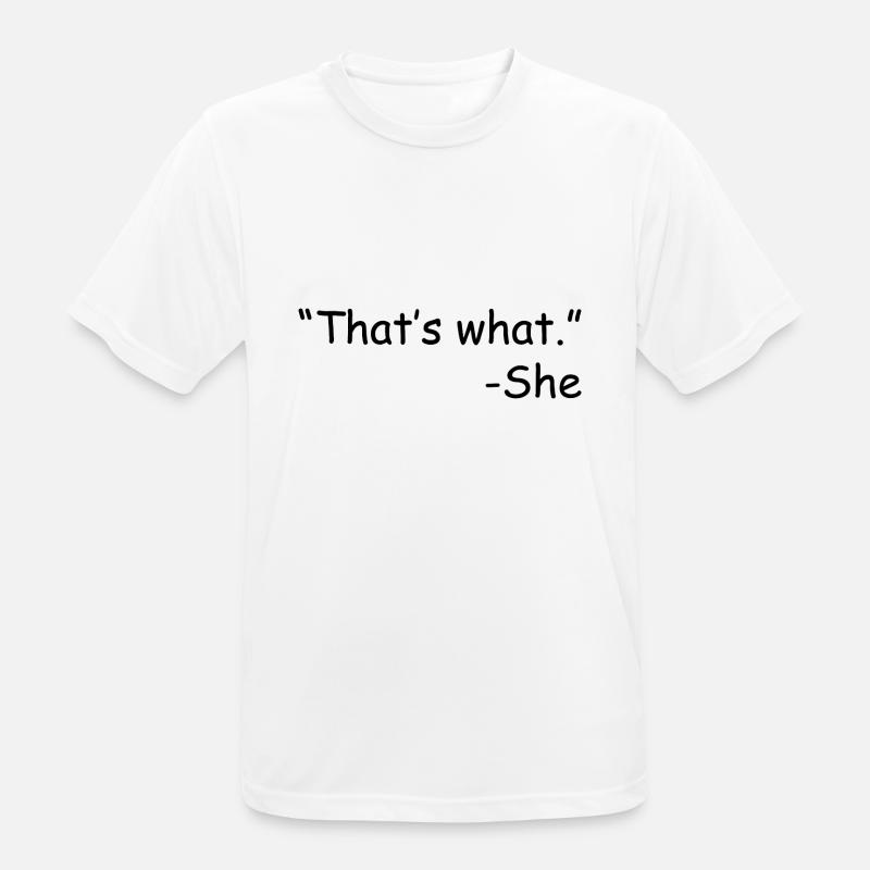 That s What She Sid - Men's Breathable T-Shirt - white
