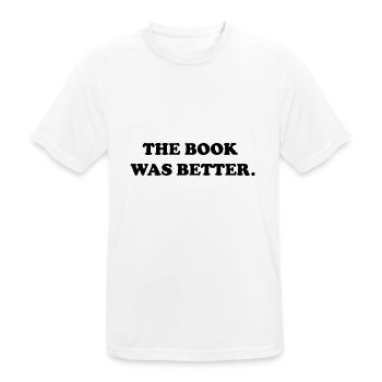 the book was better - Men's Breathable T-Shirt - white - Front - AI Model Male 185 dark (185cm)