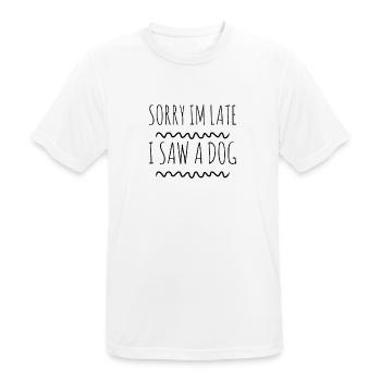 Sorry im late i saw a dog late for dog - Men's Breathable T-Shirt - white - Front - AI Model Male 185 dark (185cm)