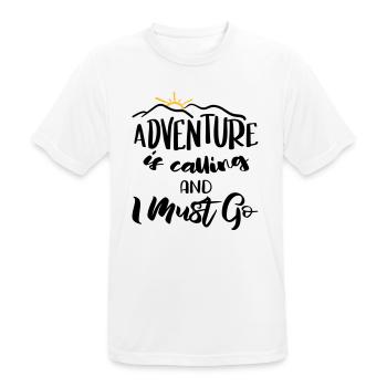 Adventure is calling and I must go - motif - Men's Breathable T-Shirt - white - Front - AI Model Male 185 dark (185cm)