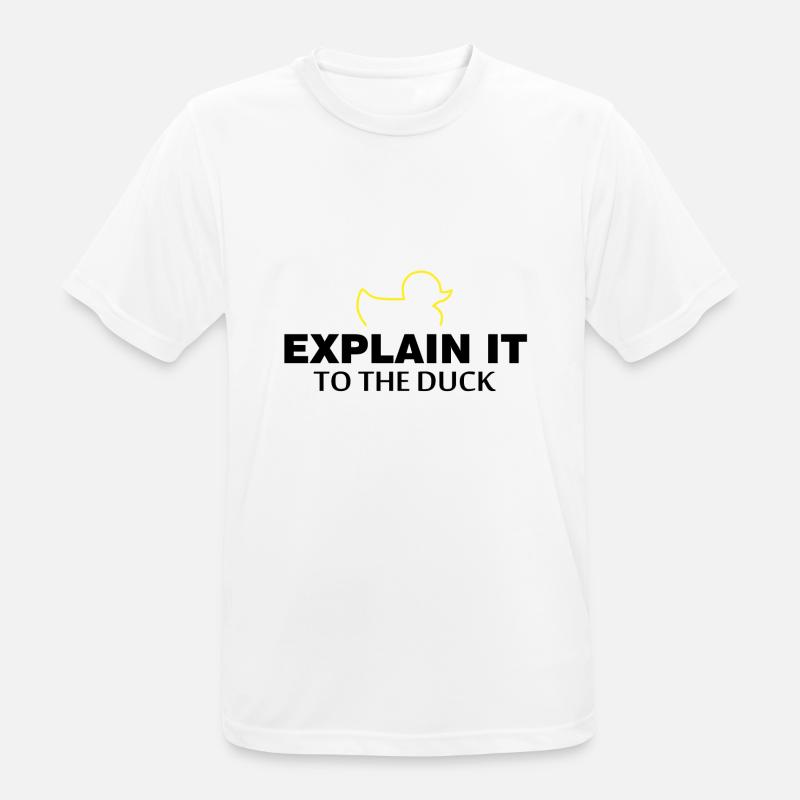 Explain it to the duck Nerd Programmierer Geschenk - Männer T-Shirt atmungsaktiv - Weiß